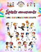 Couverture cartonnée Sports amusants - Livre de coloriage pour enfants - Des illustrations créatives et joyeuses pour promouvoir le sport de Kidsfun Editions