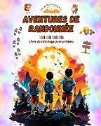 Kartonierter Einband Aventures de randonnée - Livre de coloriage pour enfants - Dessins amusants et créatifs d'excursions originales von Nature Printing Press, Kids