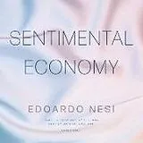 Digital Sentimental Economy von Edoardo Nesi