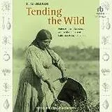 Audio CD (CD/SACD) Tending the Wild von M Kat Anderson