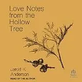 Digital Love Notes from the Hollow Tree von Jarod K Anderson