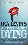 Couverture cartonnée A Kiss Before Dying de Ira Levin