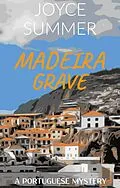 E-Book (epub) Madeira Grave (A Portuguese Mystery, #1) von Joyce Summer