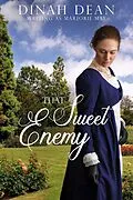 E-Book (epub) That Sweet Enemy (Marjorie May, #2) von Dinah Dean