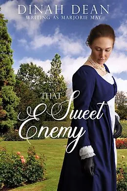 E-Book (epub) That Sweet Enemy (Marjorie May, #2) von Dinah Dean