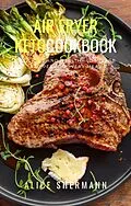 E-Book (epub) Air Fryer Keto Cookbook von Alice Shermann