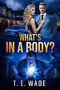 E-Book (epub) What's in a Body? von T. E. Wade