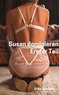 E-Book (epub) Susan dominieren. Erster Teil von Erika Sanders