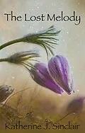 E-Book (epub) The Lost Melody von Katherine J. Sinclair