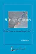 E-Book (epub) At the Edge of Tomorrow, Notes from a Wandering Soul (Explorers21 Books, #1) von L Lee Devocelle