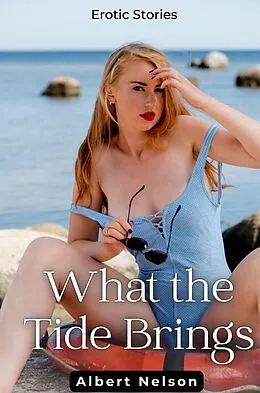 E-Book (epub) What the Tide Brings von Albert Nelson