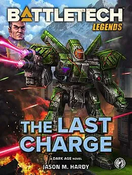 E-Book (epub) BattleTech Legends: The Last Charge von Jason M. Hardy