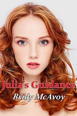 E-Book (epub) Julia's Guidance (Julia's Infidelities, #7) von Bridy Mcavoy