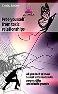 E-Book (epub) Free Yourself from Toxic Relationships (Zen Attitude) von Cristina Rebiere