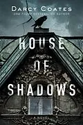 E-Book (epub) House of Shadows (Ghosts and Shadows, #1) von Darcy Coates