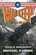 E-Book (epub) Jungle Breakout: WarKeep 2030 von Michael Kasner, Pedro Veloso