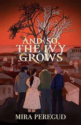 E-Book (epub) And So, The Ivy Grows von Mira Peregud