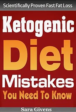 E-Book (epub) Ketogenic Diet Mistakes You Should Know von Sara Givens