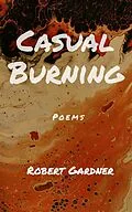 E-Book (epub) Casual Burning von R. G. Gardner