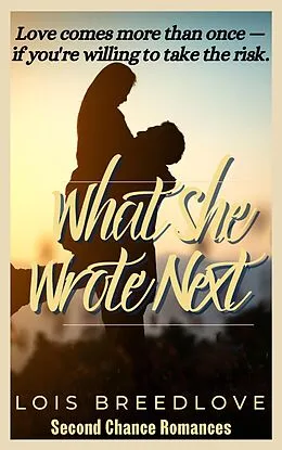 E-Book (epub) What She Wrote Next (Small Town Secrets, #8) von Lois Breedlove