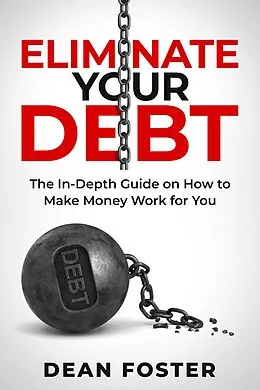 E-Book (epub) Eliminate Your Debt An In Depth Guide von Dean Foster