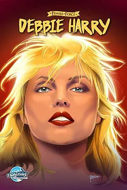 E-Book (pdf) Female Force: Debbie Harry von Eric M. Esquivel