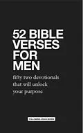 E-Book (epub) 52 Bible Verses for Men: Fifty Two Devotionals that will Unlock Your Purpose von Samuel Deuth