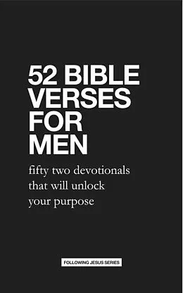 E-Book (epub) 52 Bible Verses for Men: Fifty Two Devotionals that will Unlock Your Purpose von Samuel Deuth