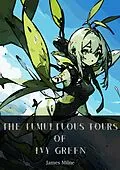 E-Book (epub) The Tumultuous Tours of Ivy Green von James Milne