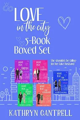 E-Book (epub) Love in the City 5-Book Boxed Set von Kathryn Cantrell