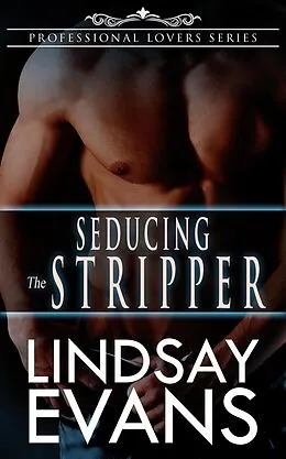 E-Book (epub) Seducing the Stripper von Lindsay Evans