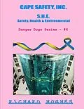 E-Book (epub) Cape Safety, Inc. - S.H.E. - Safety, Health & Environmental (Danger Dogs Series, #6) von Richard Hughes