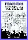 E-Book (epub) Teaching: we do it for the Money and Fame... (Teaching Stories, #2) von Myles O'Kane