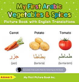 eBook (epub) My First Arabic Vegetables & Spices Picture Book with English Translations (Teach & Learn Basic Arabic words for Children, #4) de Aasma S.