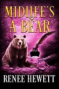 E-Book (epub) Midlife's a Bear (Midlife Unleashed, #1) von Renee Hewett