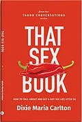 E-Book (epub) That Sex Book von Dixie Maria Carlton