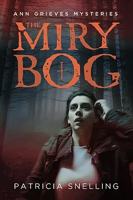E-Book (epub) The Miry Bog von Patricia Snelling