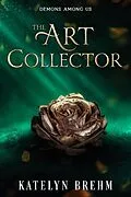 E-Book (epub) The Art Collector (Demons Among Us) von Katelyn Brehm