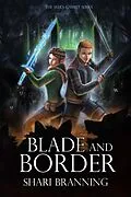 E-Book (epub) Blade and Border (Seer's Gambit, #2) von Shari Branning
