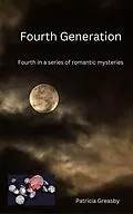 E-Book (epub) Fourth Generation (Bryce Series of Romantic Mysteries, #4) von Patricia Greasby