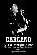 E-Book (epub) Garland - That's Beyond Entertainment - Reflections on Judy Garland von Lawrence Schulman