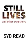 E-Book (epub) Still Lives and Other Snapshots von Syd Read