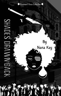 E-Book (epub) Shades Drawn Back von Nana Kay