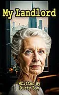 E-Book (epub) My Landlord (The Landlord Saga, #1) von Dirty Boy