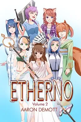 E-Book (epub) Etherno Volume 2: Catgirl Overload! von Aaron Demott