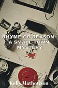 E-Book (epub) Rhyme or Reason: A Small Town Mystery von Kelly Mathewson