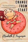 E-Book (epub) Change From Start von Elisabeth S Fergunson