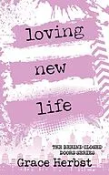 E-Book (epub) Loving New Life (Behind Closed Doors, #5) von Grace Herbst