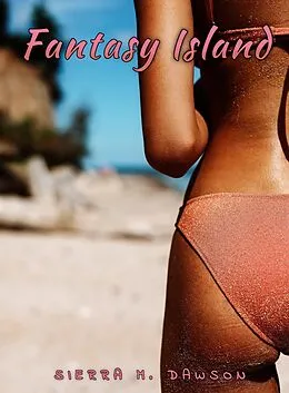 E-Book (epub) Fantasy Island von Sierra M. Dawson