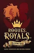 E-Book (epub) Rogues, Royals, and Raiding Roc (The Pirate Hunter Chronicles, #4) von Sarah Rodecker, Helena George